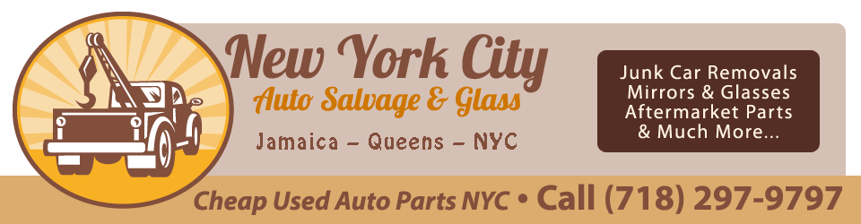New York City Auto Salvage & Glass - Cheap Used Auto Parts NYC